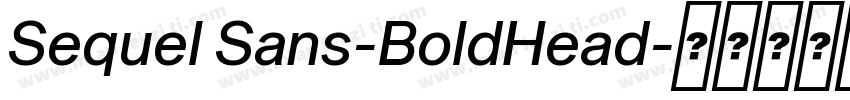 Sequel Sans-BoldHead字体转换